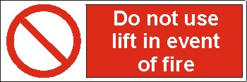 Do Not Use Lift In Event Of Fire 300 x 100mm - Rigid Plastic 