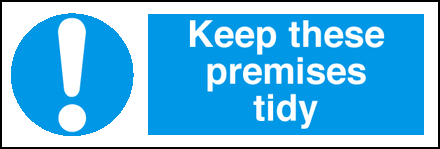 Keep These Premises Tidy