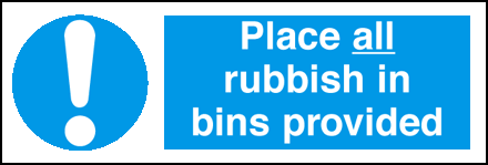 Place All Rubbish In Bins Provided