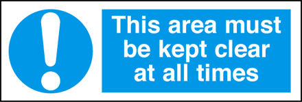 This Area Must Be Kept Clear At All Times