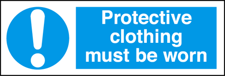 Protective Clothing Must Be Worn