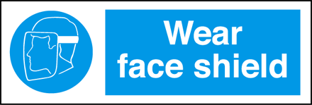 Wear Face Shields