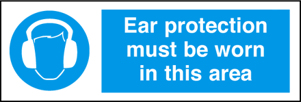 Ear Protection Must Be Worn In This Area