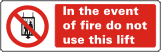 Do Not Use Lift In Event Of Fire