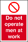 Do Not Operate Men At Work