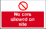 No Cars Allowed On Site 600 x 450mm - Rigid Plastic 