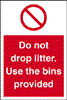 Do Not Drop Litter. Use The Bins Provided 200 x 300mm - Rigid Plastic 