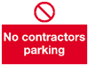 No Contractors Parking 600 x 450mm - Rigid Plastic 
