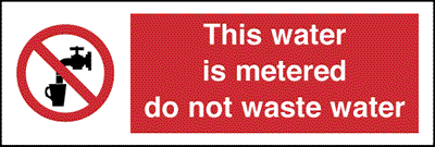 This Water Is Metered Do Not Waste Water 200 x 300mm - Rigid Plastic 