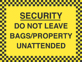 Security Do Not Leave Bags/Property Unattended
